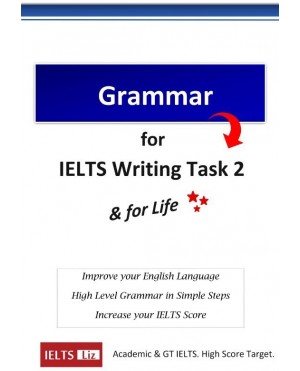Grammar for IELTS Writing Task 2 & for Life