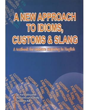 A New Approach to Idioms, Customs & Slang