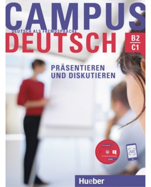 Campus Deutsch B2-C1 Prasentieren und Diskutieren