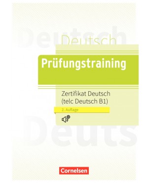 Prufungstraining Zertifikat Deutsch (telc Deutsch B1)