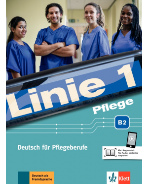 Linie 1 Pflege B2- Kurs- und Ubungsbuch