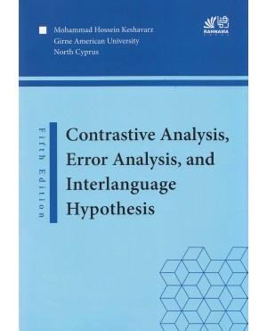 Contrastive Analysis, Error Analysis, and Interlanguge Hypothesis