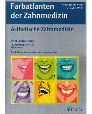 Farbatlanten der Zahnmedizin Asthetische Zahnmedizin