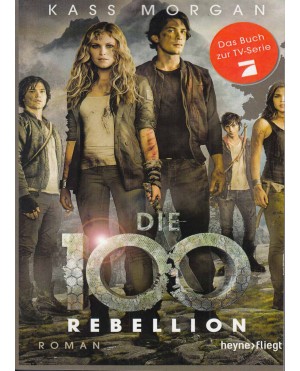 die 100 rebellion